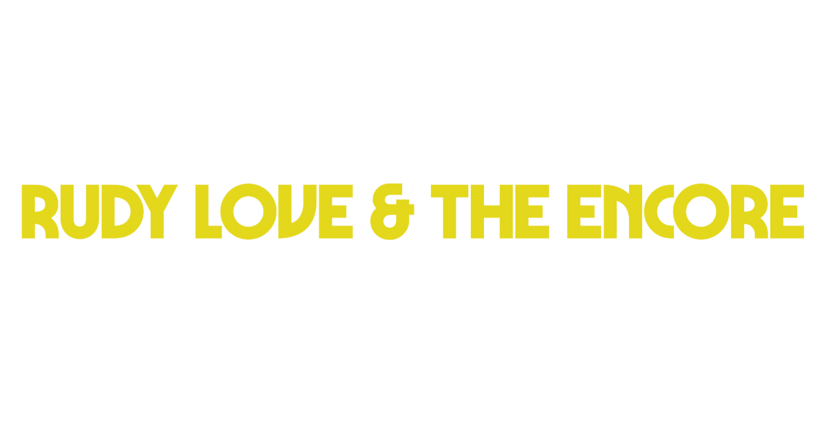 Rudy Love & The Encore